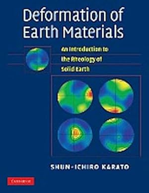 Bild des Verkufers fr Deformation of Earth Materials : An Introduction to the Rheology of Solid Earth zum Verkauf von AHA-BUCH GmbH