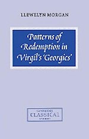 Bild des Verkufers fr Patterns of Redemption in Virgil's Georgics zum Verkauf von AHA-BUCH GmbH