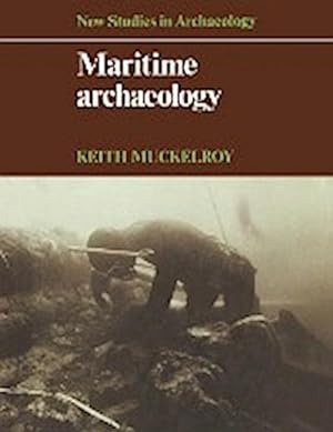 Bild des Verkufers fr Maritime Archaeology zum Verkauf von AHA-BUCH GmbH