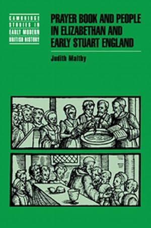 Bild des Verkufers fr Prayer Book and People in Elizabethan and Early Stuart England zum Verkauf von AHA-BUCH GmbH