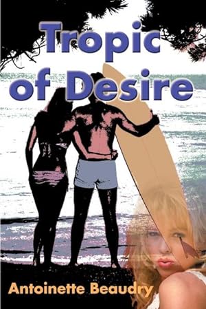 Seller image for Tropic of Desire for sale by AHA-BUCH GmbH