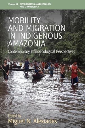 Immagine del venditore per Mobility and Migration in Indigenous Amazonia : Contemporary Ethnoecological Perspectives venduto da AHA-BUCH GmbH