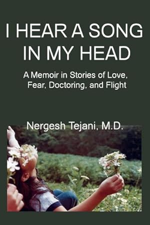 Immagine del venditore per I Hear a Song in My Head : A Memoir in Stories of Love, Fear, Doctoring, and Flight venduto da AHA-BUCH GmbH