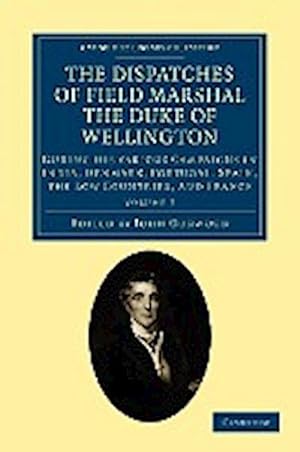 Bild des Verkufers fr The Dispatches of Field Marshal the Duke of Wellington - Volume 7 zum Verkauf von AHA-BUCH GmbH