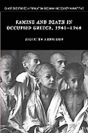Seller image for Famine and Death in Occupied Greece, 1941 1944 for sale by AHA-BUCH GmbH