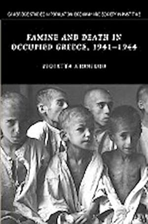 Immagine del venditore per Famine and Death in Occupied Greece, 1941 1944 venduto da AHA-BUCH GmbH