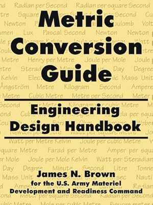 Seller image for Metric Conversion Guide : Engineering Design Handbook for sale by AHA-BUCH GmbH