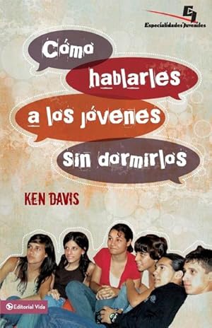 Imagen del vendedor de Como Hablarles A los Jovenes Sin Dormirlos = How to Speak to Youth. and Keep Them Awake at the Same Time a la venta por AHA-BUCH GmbH