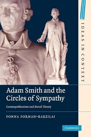 Bild des Verkufers fr Adam Smith and the Circles of Sympathy : Cosmopolitanism and Moral Theory zum Verkauf von AHA-BUCH GmbH