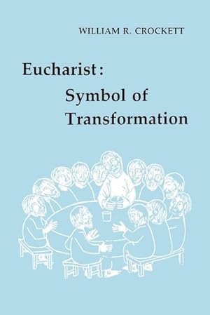 Immagine del venditore per Eucharist : Symbol of Transformation venduto da AHA-BUCH GmbH
