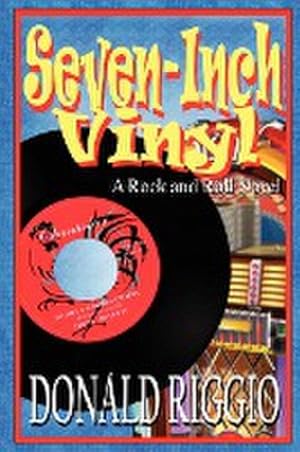 Immagine del venditore per Seven-Inch Vinyl : A Rock and Roll Novel venduto da AHA-BUCH GmbH