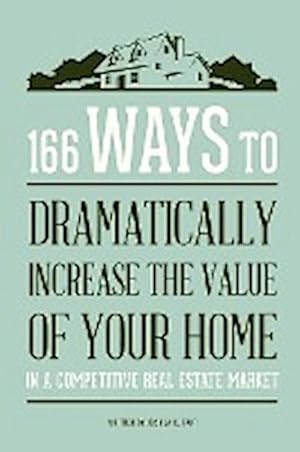 Seller image for 166 Ways to Dramatically Improve the Value of your Home for sale by AHA-BUCH GmbH