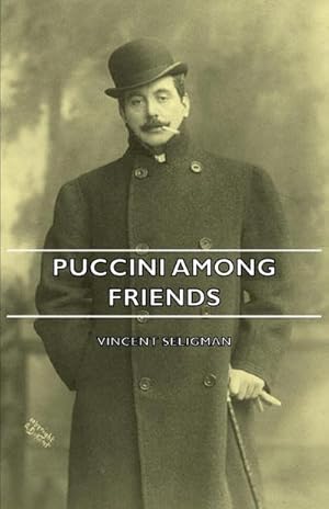 Bild des Verkufers fr Puccini Among Friends zum Verkauf von AHA-BUCH GmbH