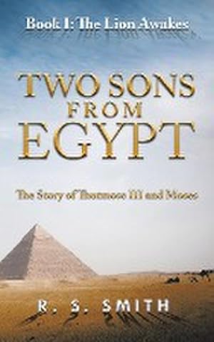 Bild des Verkufers fr Two Sons from Egypt : The Story of Thutmose III and Moses zum Verkauf von AHA-BUCH GmbH