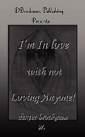 Seller image for I'm in Love with Not Loving Anyone for sale by AHA-BUCH GmbH