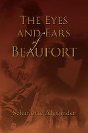 Seller image for The Eyes and Ears of Beaufort for sale by AHA-BUCH GmbH