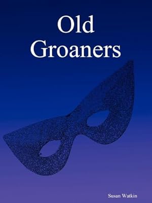 Seller image for Old Groaners for sale by AHA-BUCH GmbH