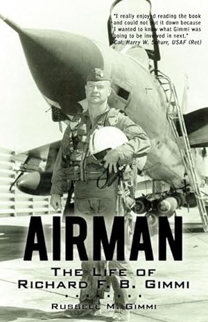 Seller image for Airman : The Life of Richard F. B. Gimmi for sale by AHA-BUCH GmbH