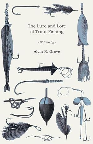 Seller image for The Lure and Lore of Trout Fishing for sale by AHA-BUCH GmbH