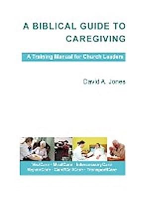 Bild des Verkufers fr A Biblical Guide to Caregiving zum Verkauf von AHA-BUCH GmbH