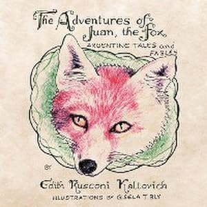 Seller image for The Adventures of Juan, The Fox : Argentine Tales and Fables for sale by AHA-BUCH GmbH