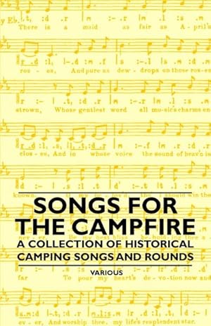 Seller image for Songs for the Campfire - A Collection of Historical Camping Songs and Rounds for sale by AHA-BUCH GmbH