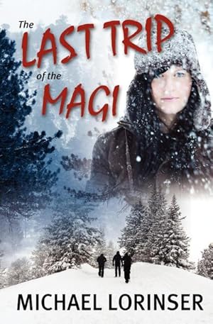 Seller image for The Last Trip of the Magi for sale by AHA-BUCH GmbH