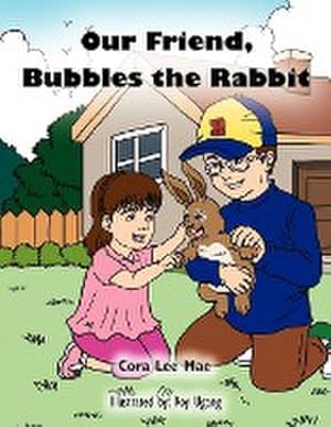 Imagen del vendedor de Our Friend, Bubbles the Rabbit a la venta por AHA-BUCH GmbH