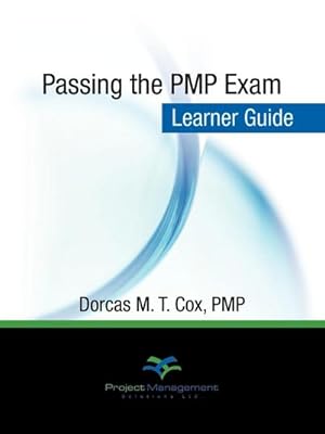 Bild des Verkufers fr Passing the PMP Exam : Learner Guide zum Verkauf von AHA-BUCH GmbH