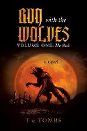 Imagen del vendedor de Run with the Wolves Volume One : The Pack a la venta por AHA-BUCH GmbH