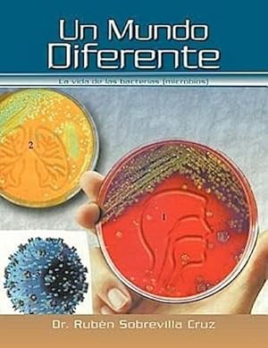 Seller image for Un Mundo Diferente : La Vida de Las Bacterias (Microbios) for sale by AHA-BUCH GmbH