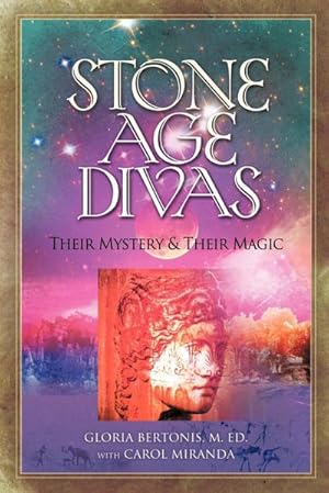 Imagen del vendedor de Stone Age Divas : Their Mystery and Their Magic a la venta por AHA-BUCH GmbH