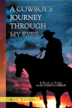 Seller image for A Cowboy's Journey Through My Eyes : A Book of Poems for sale by AHA-BUCH GmbH