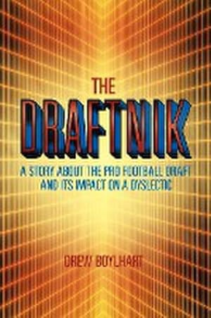 Immagine del venditore per THE DRAFTNIK : A STORY ABOUT THE PRO FOOTBALL DRAFT AND ITS IMPACT ON A DYSLECTIC venduto da AHA-BUCH GmbH
