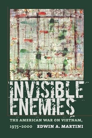 Image du vendeur pour Invisible Enemies : The American War on Vietnam, 1975-2000 mis en vente par AHA-BUCH GmbH
