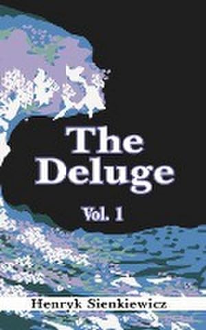Seller image for The Deluge, Volume I : An Historical Novel of Poland, Sweden, and Russia for sale by AHA-BUCH GmbH
