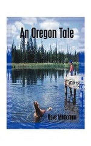 Seller image for An Oregon Tale : The Memoirs of One Man's Failed Attempt to Escape Childhood for sale by AHA-BUCH GmbH