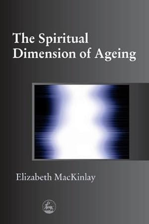 Immagine del venditore per The Spiritual Dimensions of Ageing venduto da AHA-BUCH GmbH