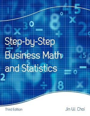 Image du vendeur pour Step-By-Step Business Math and Statistics mis en vente par AHA-BUCH GmbH