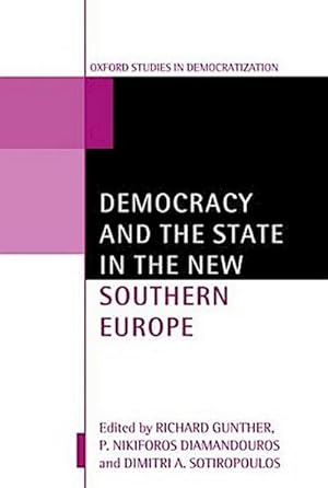 Imagen del vendedor de Democracy and the State in the New Southern Europe a la venta por AHA-BUCH GmbH