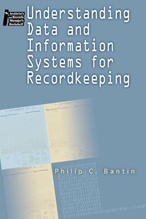 Bild des Verkufers fr Understanding Data and Information Systems for Recordkeeping zum Verkauf von AHA-BUCH GmbH