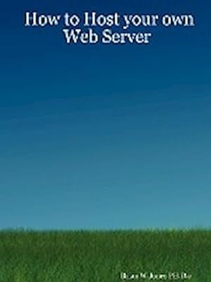 Image du vendeur pour How to Host your own Web Server mis en vente par AHA-BUCH GmbH