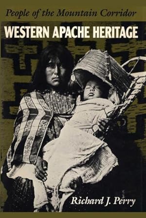 Bild des Verkufers fr Western Apache Heritage : People of the Mountain Corridor zum Verkauf von AHA-BUCH GmbH