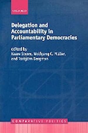Image du vendeur pour Delegation and Accountability in Parliamentary Democracies mis en vente par AHA-BUCH GmbH