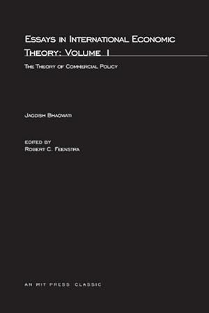 Bild des Verkufers fr Essays in International Economic Theory, Volume 1 : The Theory of Commercial Policy zum Verkauf von AHA-BUCH GmbH