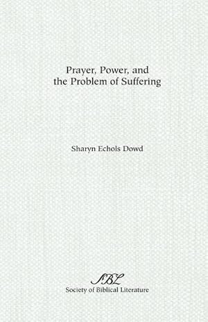 Seller image for Prayer, Power, and the Problem of Suffering for sale by AHA-BUCH GmbH