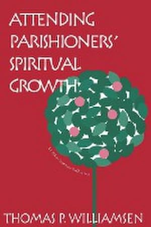 Seller image for Attending Parishioners' Spiritual Growth for sale by AHA-BUCH GmbH