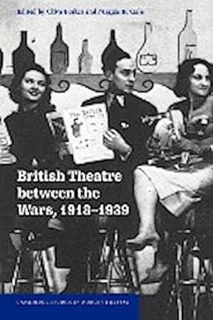 Immagine del venditore per British Theatre Between the Wars, 1918 1939 venduto da AHA-BUCH GmbH