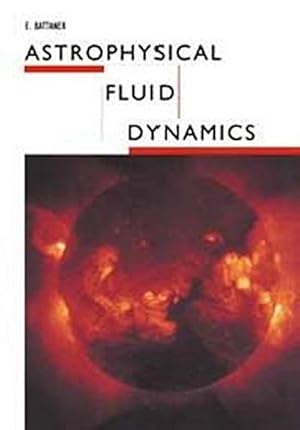 Seller image for Astrophysical Fluid Dynamics for sale by AHA-BUCH GmbH