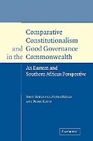 Bild des Verkufers fr Comparative Constitutionalism and Good Governance in the Commonwealth : An Eastern and Southern African Perspective zum Verkauf von AHA-BUCH GmbH